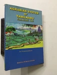 Chandrasekaran, P: Agrarian System Of Tamil Nadu From 850-1300. 2004. 130P. Fixed Price $29.99.